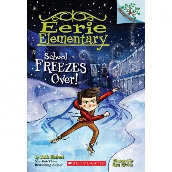 School Freezes Over! (Eerie Elementary) - [Livre en VO]