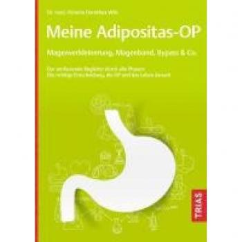 Meine Adipositas-OP. Magenverkleinerung Magenband Bypass & Co.