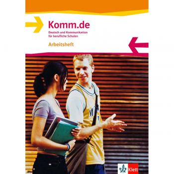 Komm.de. Deutsch und Kommunikation für berufliche Schulen: Komm.de. Arbeitsheft Allgemeine Ausgabe