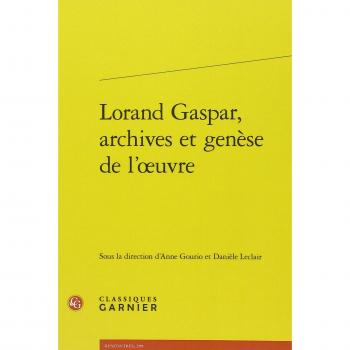 Lorand Gaspar, archives et genèse de l'oeuvre