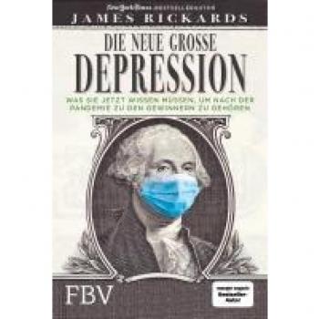 Rickards, James: Die neue große Depression