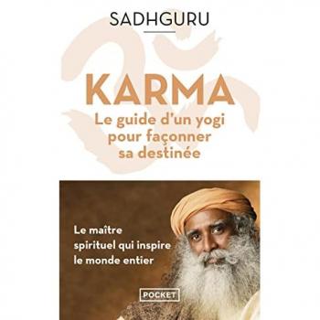 Karma - Le Guide d un yogi pour façonner sa destinée