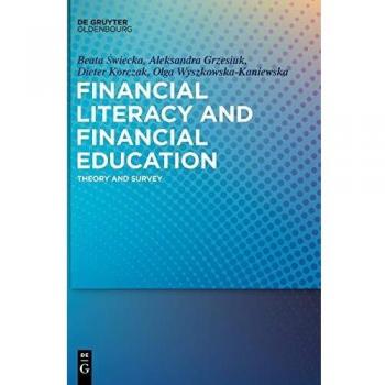 Financial Literacy and Financial Education: Theory and Survey