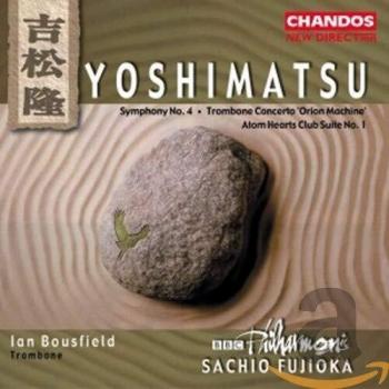 Bousfield Yoshimatsu : Sinfonie 4 / Concerto pour Trombone / +