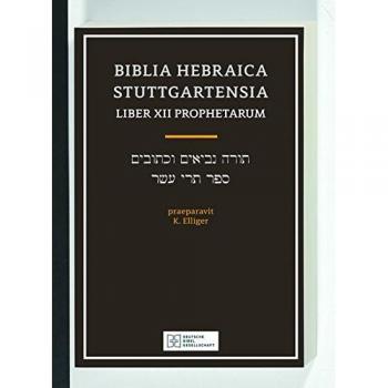 Biblia Hebraica Stuttgartensia Liber XII Prophetarum