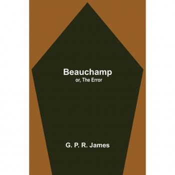 Beauchamp; or The Error