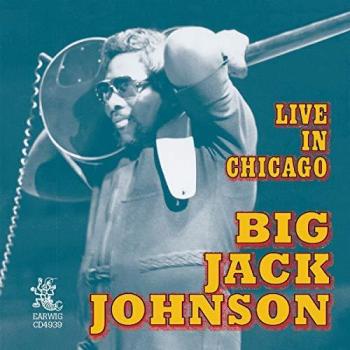 Vivre à Chicago - Big Jack Johnson