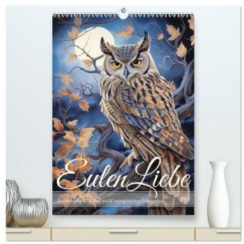 Eulenliebe (hochwertiger Premium Wandkalender 2025 DIN A2 hoch) Kunstdruck in Hochglanz