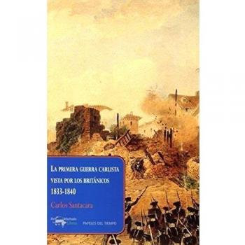 La primera guerra carlista vista por los británicos, 1833-1840 (Tapa blanda con solapas).
