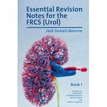 Essential Revision Notes for FRCS (Urol) - Book 1