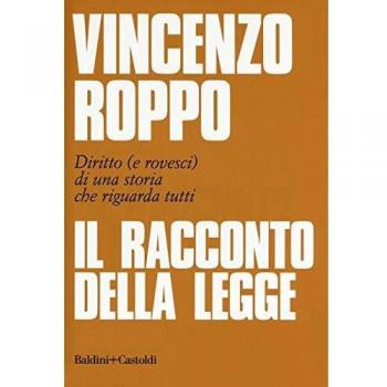 Il racconto della legge. Diritto (e rovesci) di una storia che riguarda tutti