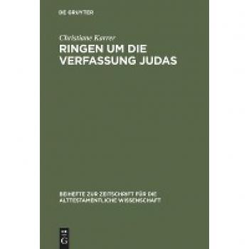 Karrer, Christiane: Ringen um die Verfassung Judas