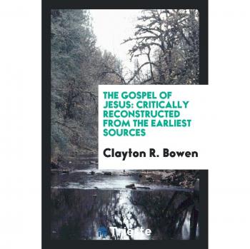 The Gospel of Jesus: Critically Reconstructed from the Earliest Sources