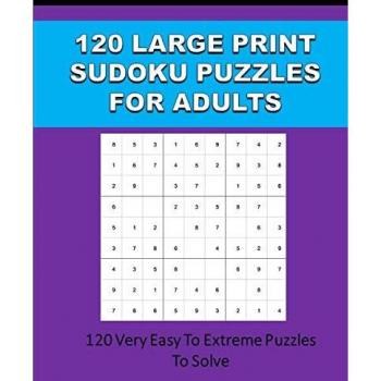 120 Large Print Sudoku Puzzles For Adults