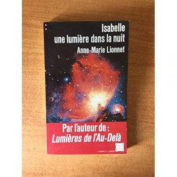 Isabelle, une lumiere dans la nuit - Anne Marie Lionnet