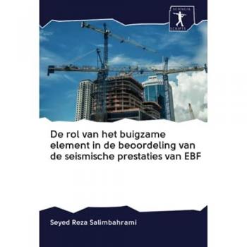 Salimbahrami, Seyed Reza: De rol van het buigzame element in de beoordeling van de seismische prestaties van EBF