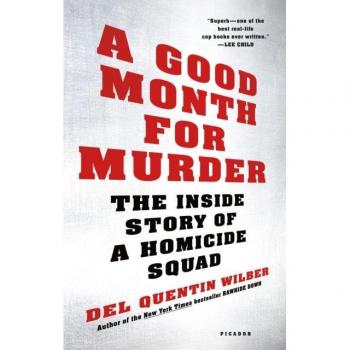 Good Month for Murder, by Del Quentin Wilber