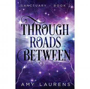 Through Roads Between (Sanctuary, Band 2)