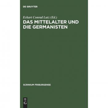 Das Mittelalter und die Germanisten