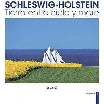 Schleswig-Holstein - Tierra Entre Cielo Y Mare