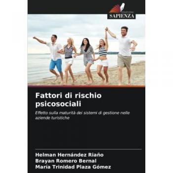 Fattori di rischio psicosociali: Effetto sulla maturità dei sistemi di gestione nelle aziende turistiche