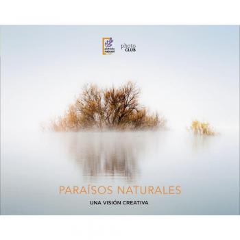 PARAÍSOS NATURALES UNA VISIÓN CREATIVA