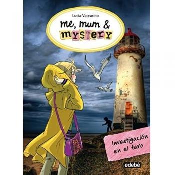 Me, Mum & Mystery: Investigacion En El Faro - [Livre en VO]