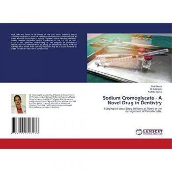 Sodium Cromoglycate - A Novel Drug in Dentistry, Fachbücher von RADHIKA GUPTA, Stuti Gupta, M. Siddharth
