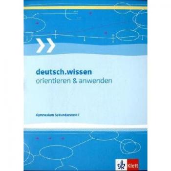deutsch.wissen. Orientieren und anwenden. Kompendium