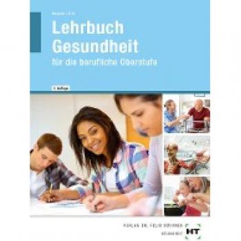 eBook inside: Buch und eBook Lehrbuch Gesundheit: für die brufliche Oberstufe: für die berufliche Oberstufe