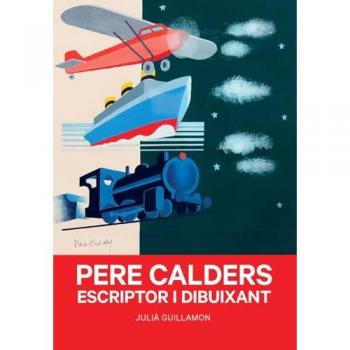 PERE CALDERS. ESCRIPTOR I DIBUIXANT