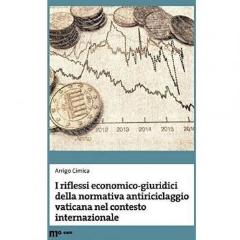 I riflessi economico-giuridici della normativa antiriciclaggio vaticana nel contesto internazionale