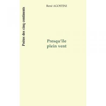 Presqu'ile plein vent - René Agostini - L'harmattan - broché - Livre