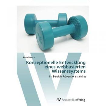 Konzeptionelle Entwicklung eines webbasierten Wissenssystems: Im Bereich Präventionstraining