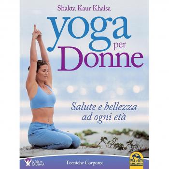 Yoga per donne. Salute e bellezza ad ogni età