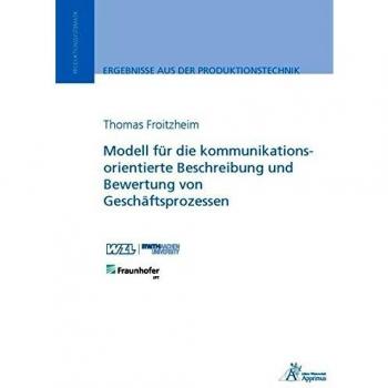 Modell für die kommunikationsorientierte Beschreibung und Bewertung von Geschäftsprozessen