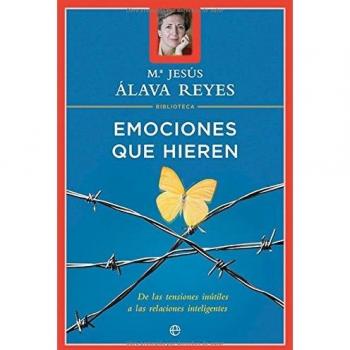 Emociones que hieren: de las tensiones inútiles a las relaciones inteligentes (Tapa blanda).