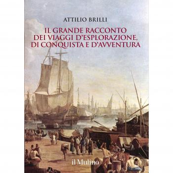 Il grande racconto dei viaggi d'esplorazione, di conquista e d'avventura. Ediz. illustrata