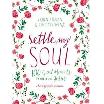 Settle My Soul - Ruth Schwenk - Zondervan - Livre en Anglais - Hardback
