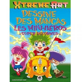 DESSINE DES MANGAS: LES MINI HEROS (NE)