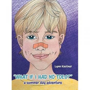What If I Had No Toes?: a summer day adventure