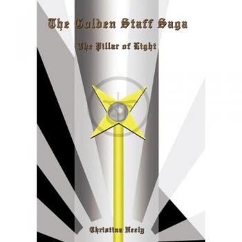 The Golden Staff Saga: The Pillar of Light
