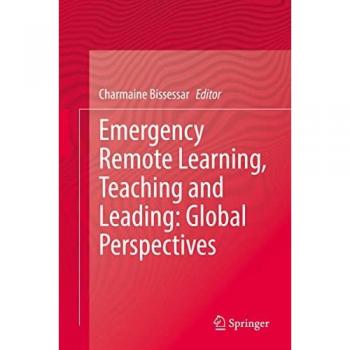 Emergency Remote Learning, Teaching and Leading: Global Perspectives