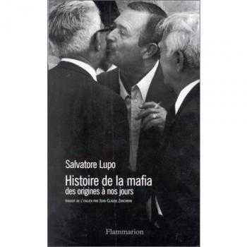 HISTOIRE DE LA MAFIA. : Des origines à nos jours