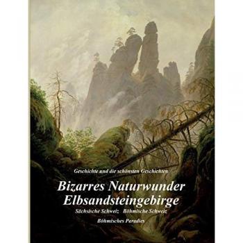 Bizarres Naturwunder Elbsandsteingebirge