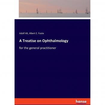 A Treatise on Ophthalmology: for the general practitioner