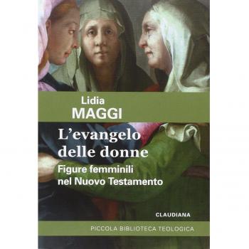 L' Evangelo delle donne. Figure femminili nel Nuovo Testamento