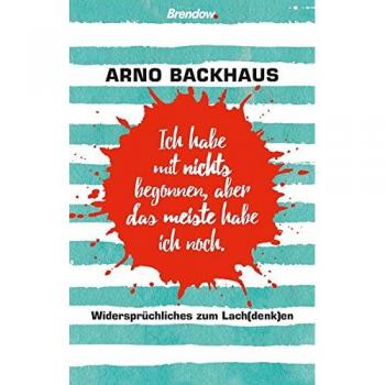 Ich habe mit nichts begonnen, aber das meiste habe ich noch.