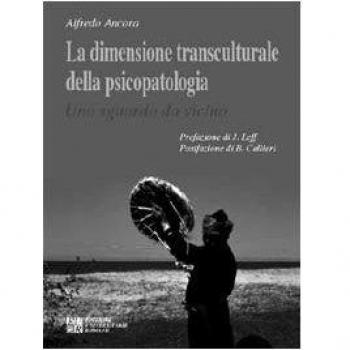 La dimensione transculturale della psicopatologia. Uno sguardo da... Alfredo Ancora