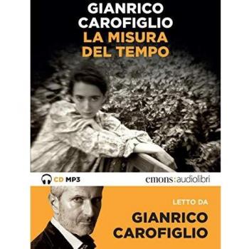 La misura del tempo letto da Gianrico Carofiglio. Audiolibro. CD Audio formato MP3
